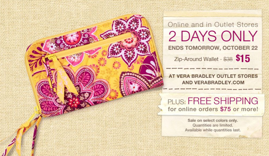 Vera Bradley had the Zip Around Wallet for only 15 (org 38).