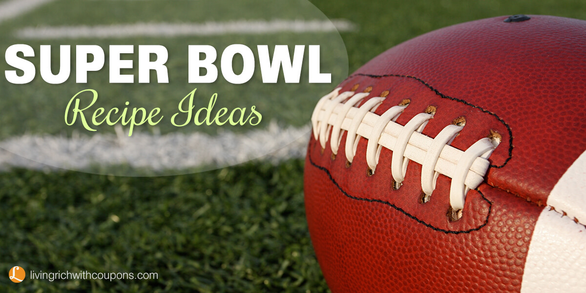 Super Bowl Recipe Ideas