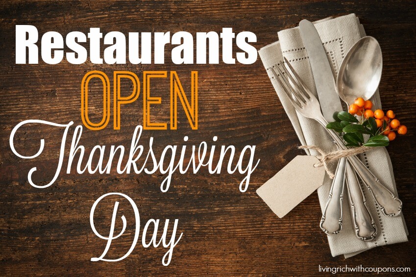 Restaurants Open on Thanksgiving 2015 -Living Rich With Coupons®