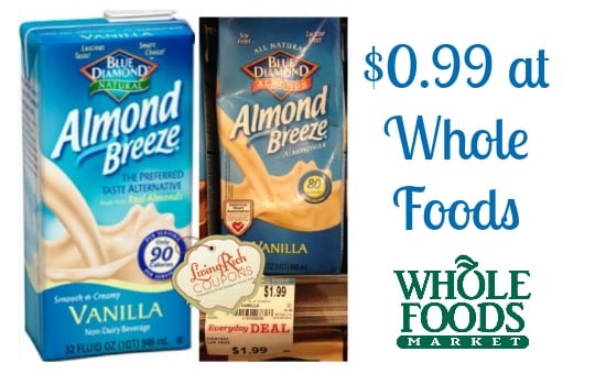 Blue Diamond Almond Breeze Just $0.99 at Whole Foods! | Living Rich ...